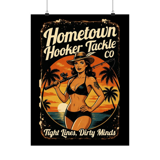 Hometown Hooker Tackle Co. Matte Poster β Retro Beach Pinup βTight Lines, Dirty Mindsβ