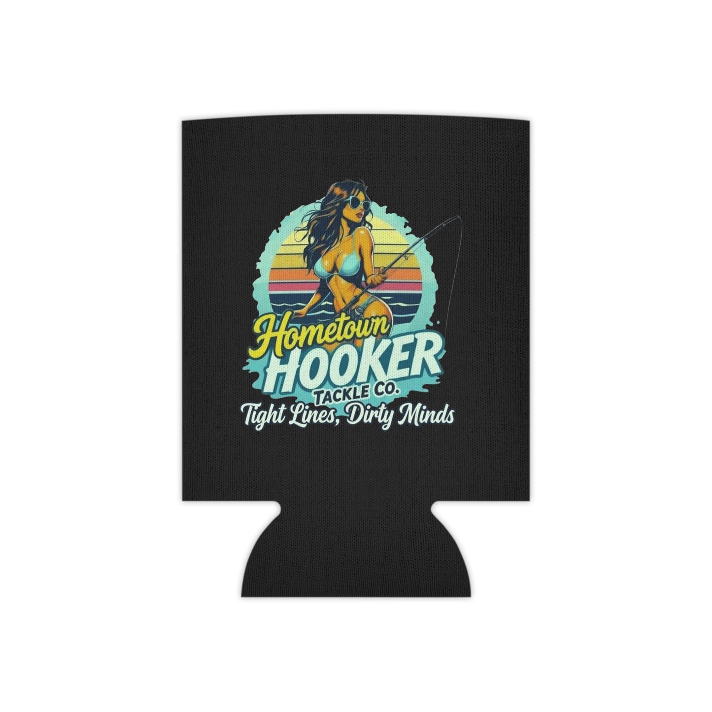 Hometown Hooker Tackle Co Can Cooler – Tight Lines, Dirty Minds Retro Fishing Koozie