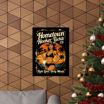 Hometown Hooker Tackle Co. Matte Poster — Retro Beach Pinup “Tight Lines, Dirty Minds”
